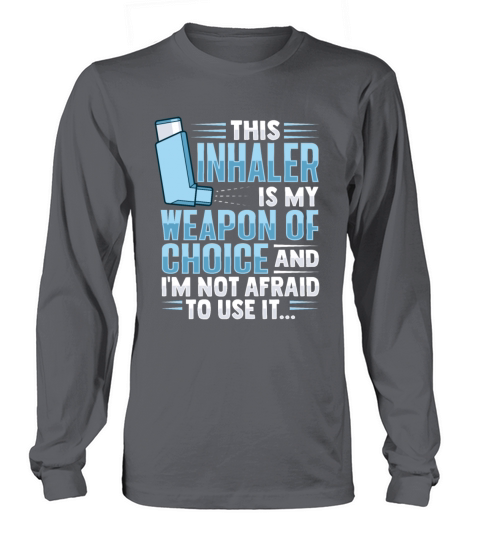 Albuterol Asthma Inhaler Design for an Asthmatic Long sleeved Unisex