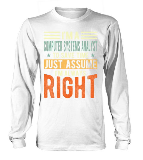 Computer Systems Analyst Long sleeved Unisex