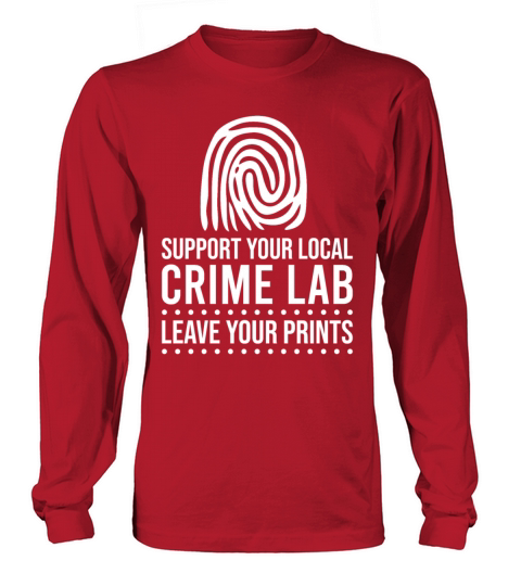 Forensic Science Crime Lab Funny Quote Long sleeved Unisex