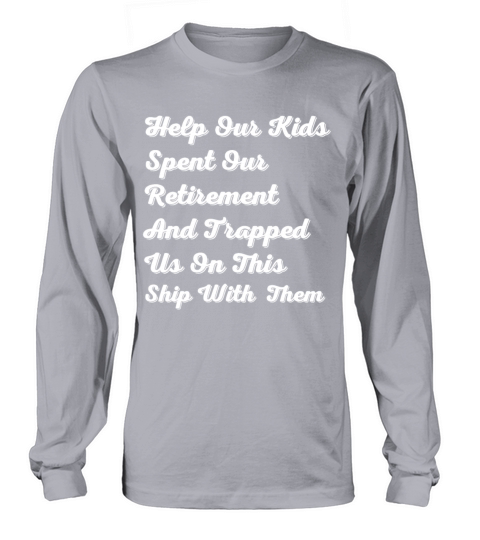 Help Im Trapped on This Ship Funny Matching Long sleeved Unisex