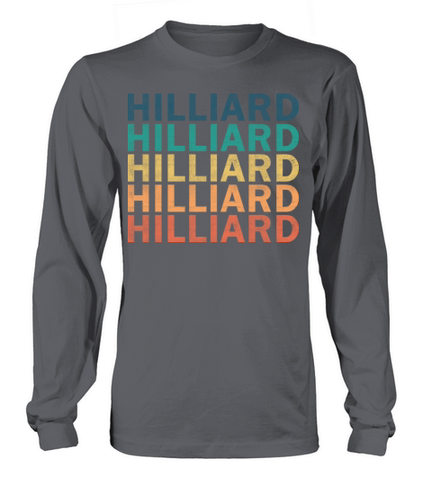 Hilliard Name T Shirt - Hilliard Vintage Retro Nam Long sleeved Unisex