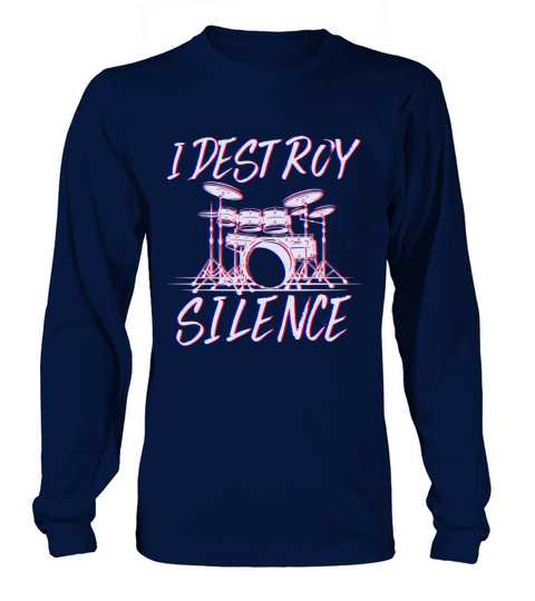 I Destroy Silence Drummer Band Music Beat Drum Long sleeved Unisex