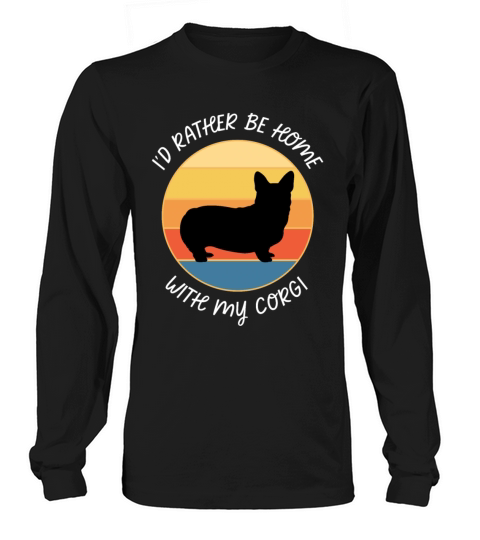 Id Rather Be Home With My Corgi Retro Sunset Long sleeved Unisex