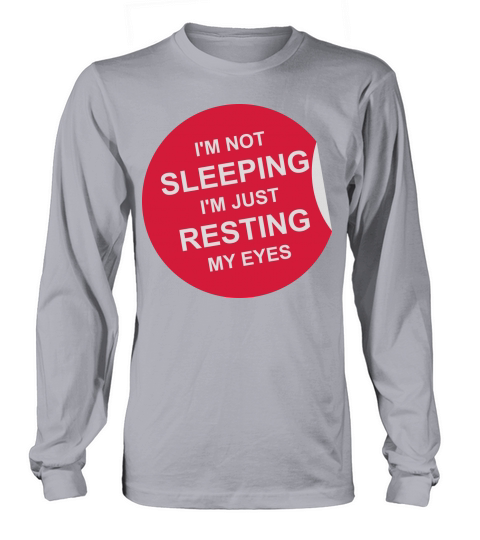 im not sleeping quote Long sleeved Unisex
