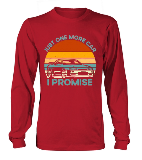 Just One More Car I Promise Funny Retro Vintage Long sleeved Unisex