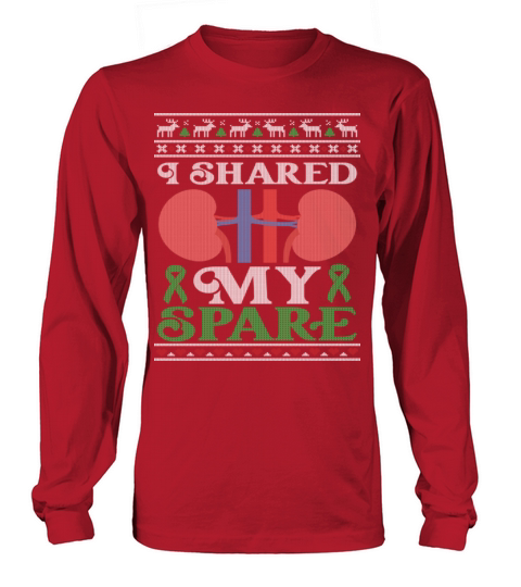 Kidney Donor I Shared My Spare Ugly Christmas Long sleeved Unisex