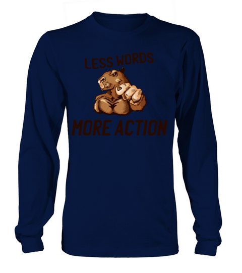 Less words more action Long sleeved Unisex