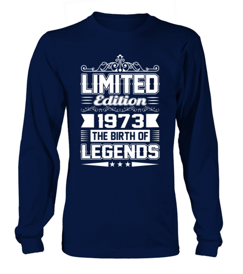 Limited edition 1973 birth of legends Long sleeved Unisex