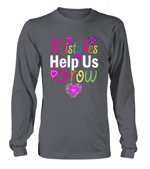 Mistakes Help Us Grow Back To School Motivational Long sleeved Unisex