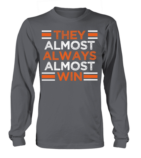 They Almost Always Almost Win Funny Quote Soccer Long sleeved Unisex