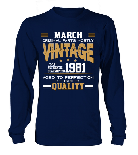 Vintage Aged To Perfection March 1981 Long sleeved Unisex