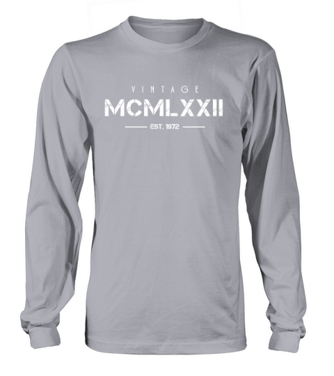 Vintage Born In 1972 Roman Numerals 50th Long sleeved Unisex