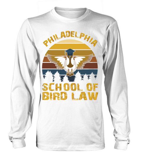 Vintage Philadelphia School Of Bird Law For Nature Long sleeved Unisex