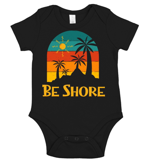 Be Shore Summer Trip Tropical Travel Beach Funny Short Sleeve Baby One-Piece