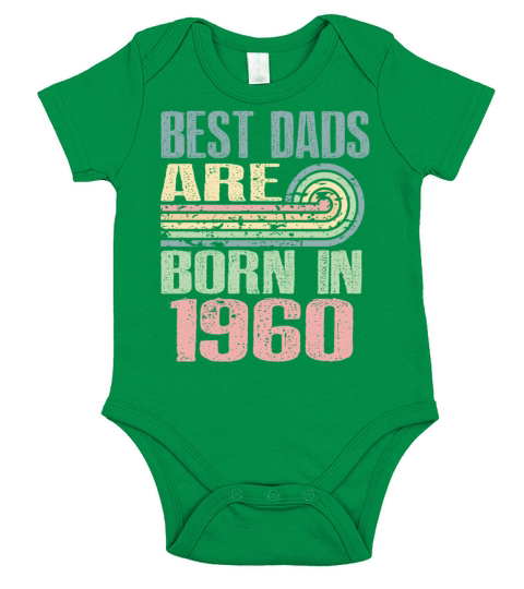 Best Dads Are Born In 1960 63 Years Old 63th Short Sleeve Baby One-Piece