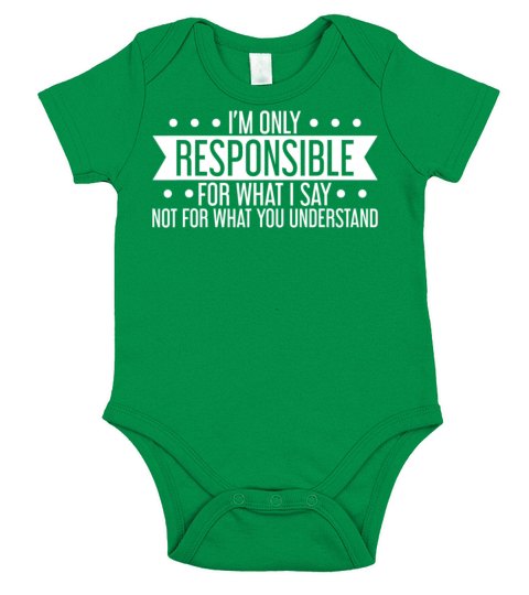 IM Only Responsible For What I Say Not What You Short Sleeve Baby One-Piece