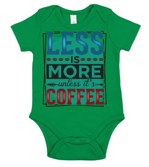 Less is more unless its Coffee lover design Short Sleeve Baby One-Piece