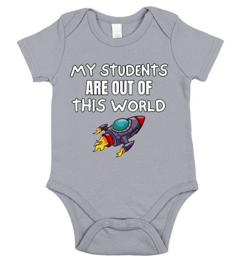 Teacher My Students Are Out Of This World Space Short Sleeve Baby One-Piece