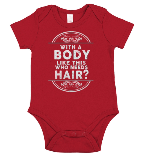 With A Body Like This Who Needs Hair Short Sleeve Baby One-Piece