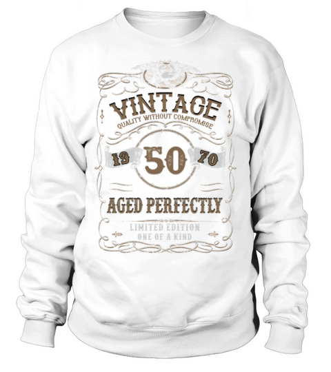 50th Birthday Gift Gold Vintage 1970 Aged Perfect Sweatshirt Unisex