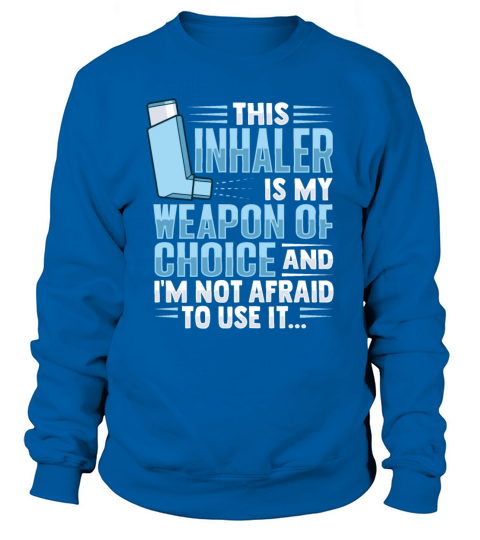 Albuterol Asthma Inhaler Design for an Asthmatic Sweatshirt Unisex