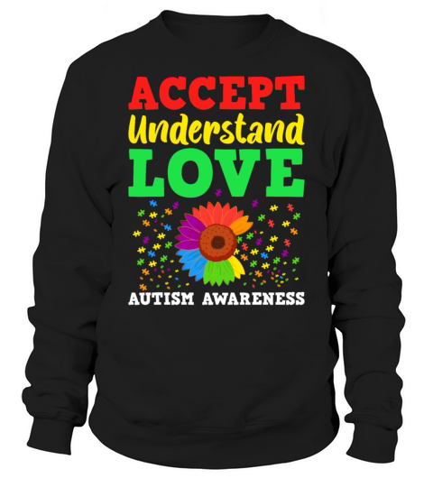 Autism Awareness Teacher Cute Teach Accept Underst Sweatshirt Unisex