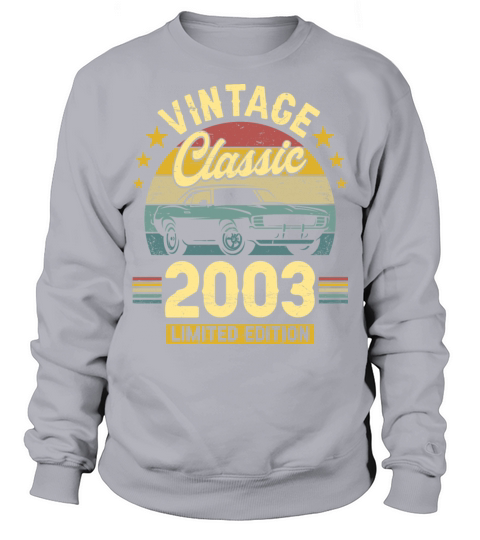 Classic 2003 20 Years Old Vintage 20th Birthday Sweatshirt Unisex