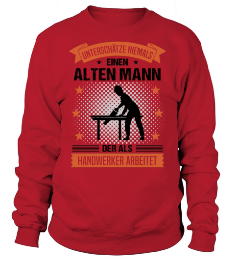 Craftsman Old Man Funny Quote Gift For Men Sweatshirt Unisex
