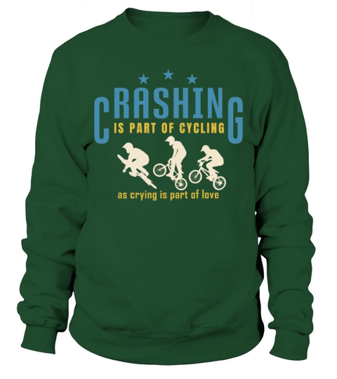 Crashing Is Part Of Cycling Funny for Bike Lovers Sweatshirt Unisex