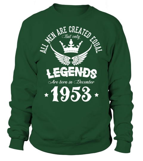Legends Were Born In December 1953 Birthday Sweatshirt Unisex