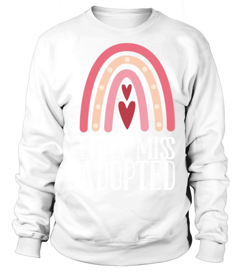 Little Miss Adopted Sweatshirt Unisex