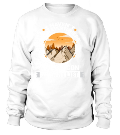 Oregon Is On My List Mountain Hiking Summit Hiker Sweatshirt Unisex