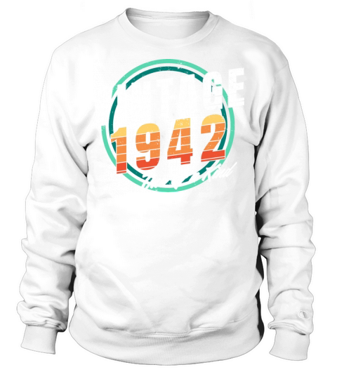 Vintage 1942 Shirt for Men Women 81 Year Old 81st Sweatshirt Unisex
