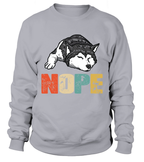 Vintage Nope Funny Siberian Husky Dog Lover Sweatshirt Unisex