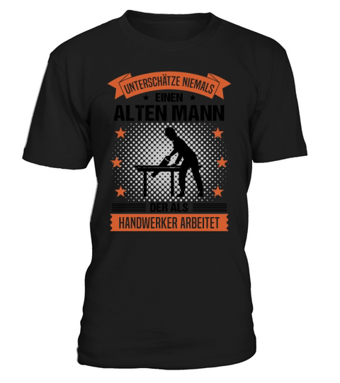 Craftsman Old Man Funny Quote Gift For Men T-Shirt Unisex