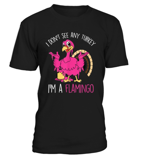 Funny Thanksgiving Turkey Pink Flamingo Pun T-Shirt Unisex