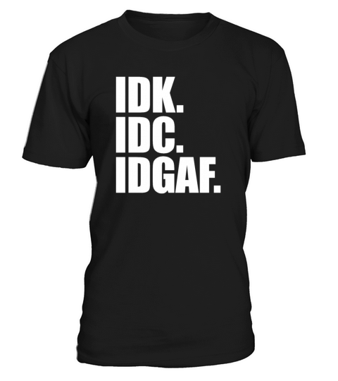 IDK IDC IDGAF Funny Introvert Anti Social Club T-Shirt Unisex