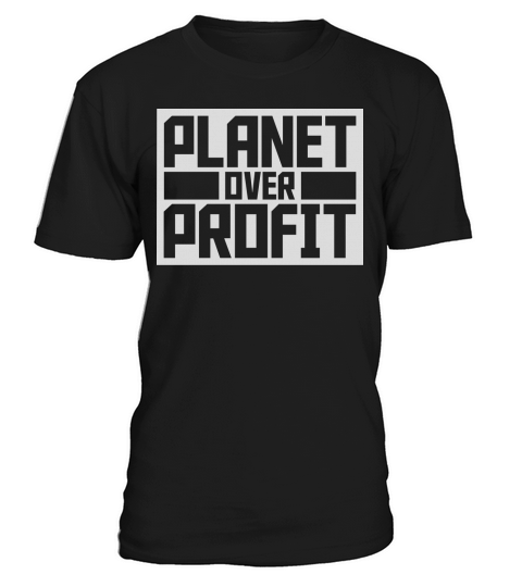 planet over profit quote T-Shirt Unisex
