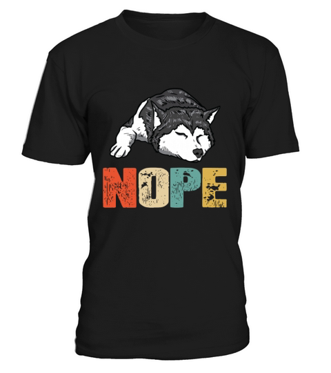 Vintage Nope Funny Siberian Husky Dog Lover T-Shirt Unisex