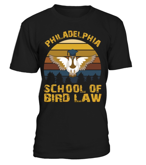 Vintage Philadelphia School Of Bird Law For Nature T-Shirt Unisex