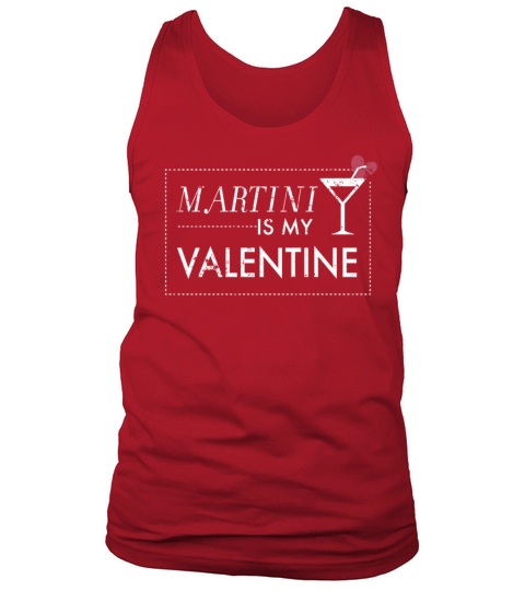 Anti Valentines Day Martini Is My Valentine Shirt Tank Top Unisex