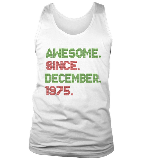 Awesome Since December Christmas Ave 1975 Tank Top Unisex