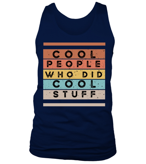cool people who did coll stuff-retro vintage Tank Top Unisex