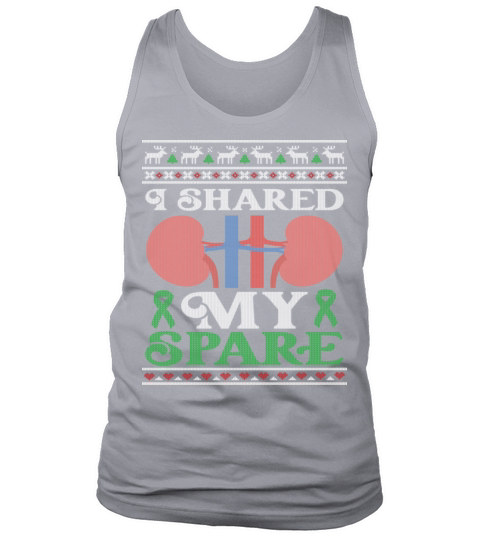 Kidney Donor I Shared My Spare Ugly Christmas Tank Top Unisex