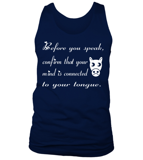 Make sure you connect your tongue to your mind Tank Top Unisex