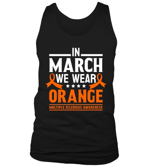 Multiple Sclerosis Awareness March We Wear Orange Tank Top Unisex