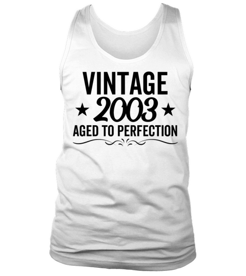 Vintage 2003 Aged To Perfection Tank Top Unisex