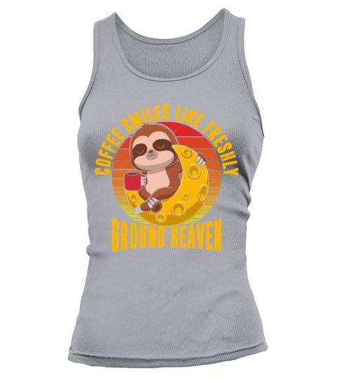 Coffee smiles like freshly ground heaven Tank top Woman