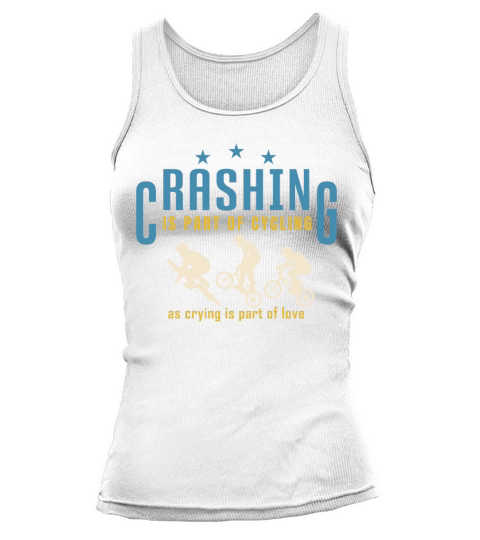Crashing Is Part Of Cycling Funny for Bike Lovers Tank top Woman