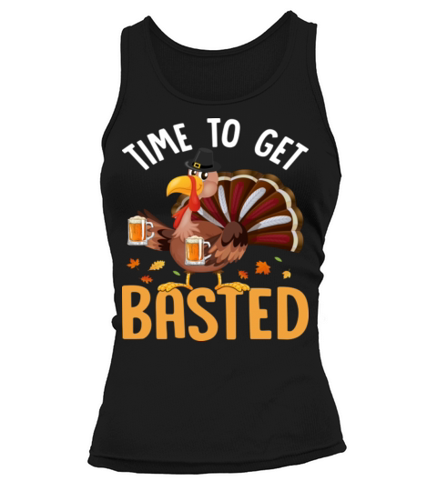 Funny Thanksgiving Time To Get Basted Tank top Woman